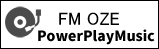 FM OZE PowerPlay Music